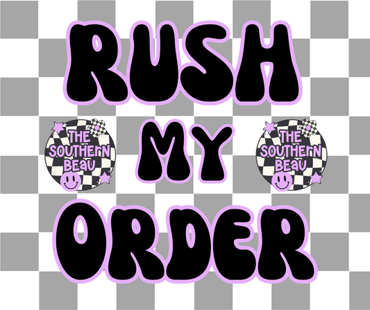 RUSH my order